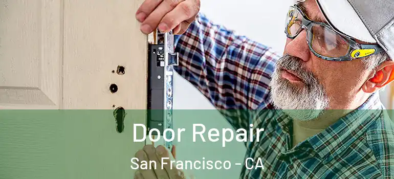  Door Repair San Francisco - CA