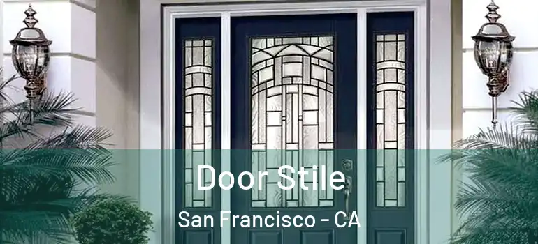  Door Stile San Francisco - CA