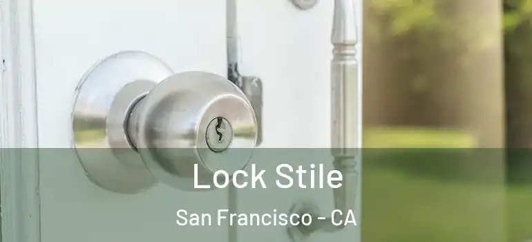  Lock Stile San Francisco - CA