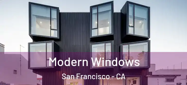  Modern Windows San Francisco - CA
