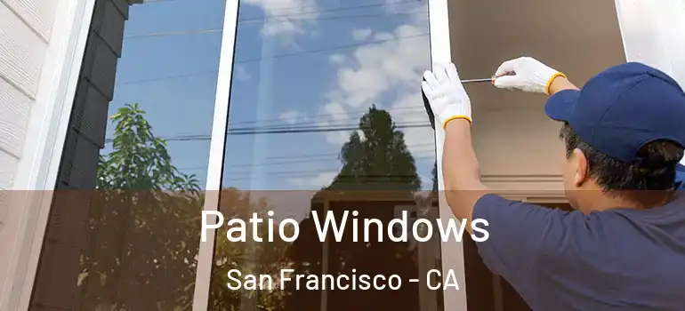  Patio Windows San Francisco - CA
