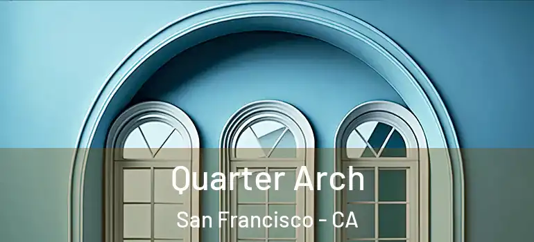  Quarter Arch San Francisco - CA
