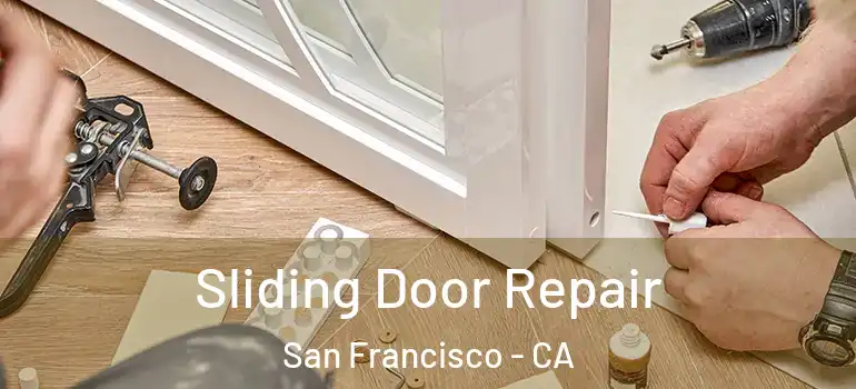  Sliding Door Repair San Francisco - CA