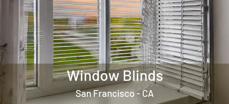  Window Blinds San Francisco - CA